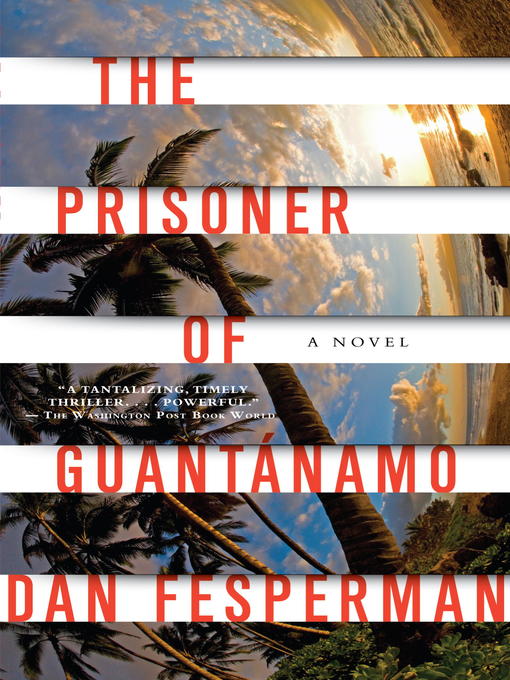 Title details for The Prisoner of Guantanamo by Dan Fesperman - Available